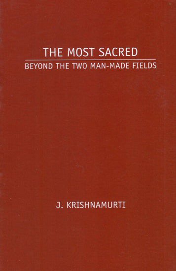 The Most Sacred- Beyond the Two Man Made Fields