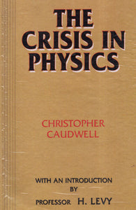 The Crisis in Physics