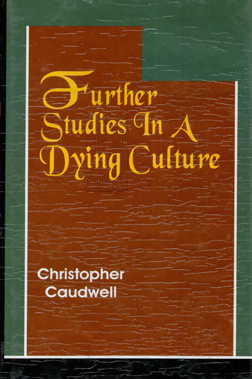 Further Studies In A Dying Culture