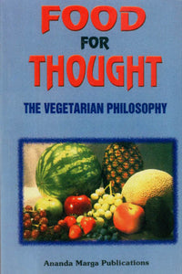 Food For Thought (The Vegetarian Philosophy)