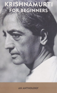 Krishnamurti For Beginners