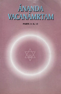 Ananda Vacanamrtam (Parts 11 & 12)