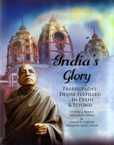 India's Glory- Prabhupada's Desire Fulfilled In Delhi & Beyond