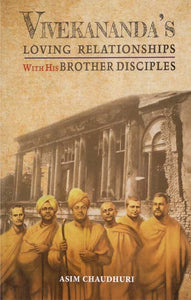 Vivekananda's Loving Relationships With His Brother Disciples