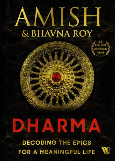 Dharma- Decoding The Epics For A Meaningful Life