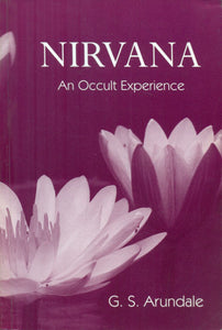 Nirvana - An Occult Experience (A Study in Synthetic Consciousness)