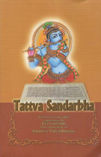 Tattva Sandarbha With Sarva-Samvadini Commentary by Jiva Goswami and Commentary of Baladeva Vidyabhusana