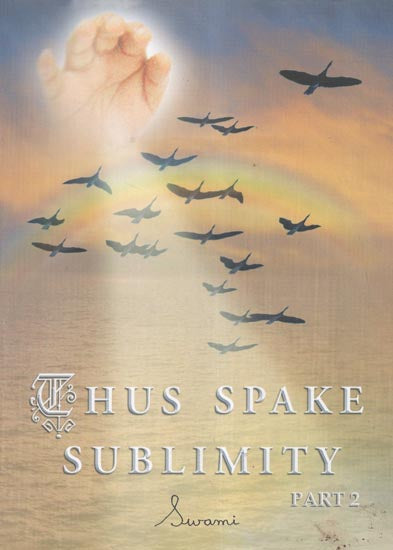 Thus Spake Sublimity Part-II