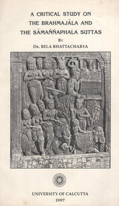 A Critical Study on the Brahmajala and the Samannaphala Suttas (An Old and Rare Book)