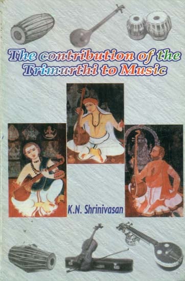 The Contribution of the Trimurthi to Music