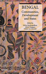 Bengal Communities, Development and States