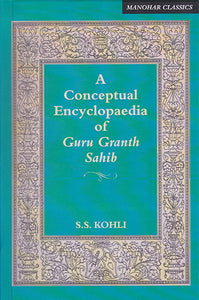 A Conceptual Encyclopaedia of Guru Granth Sahib