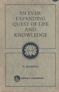 An Ever- Expanding Quest of Life and Knowledge (An Old and Rare Book)