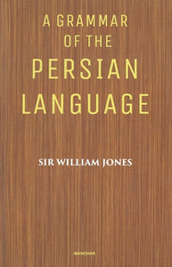 A Grammar of the Persian Language