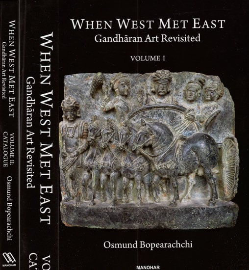 When West Met East Gandharan Art Revisited (Set of 2 Volumes)