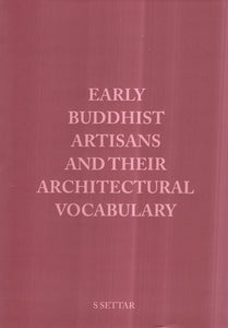 Early Buddhist Artisans and Their Architectural Vocabulary