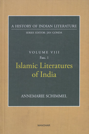 Islamic Literatures of India (A History of Indian Literature, Volume - 8, Fasc. 1)