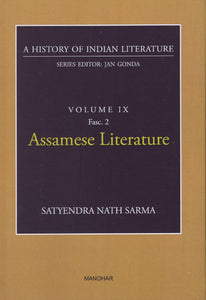 Assamese Literature (A History of Indian Literature, Volume - 9, Fasc. 2)