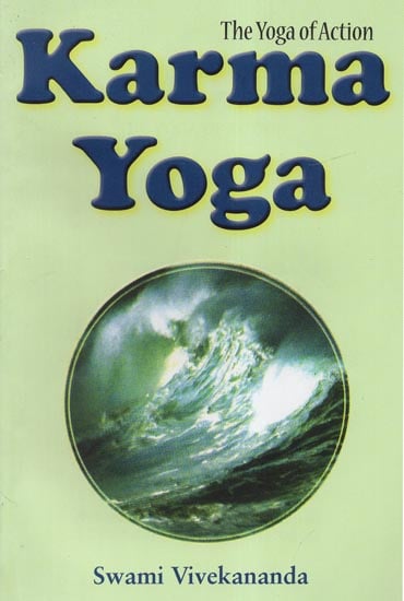 Karma Yoga (The Yoga of Action)