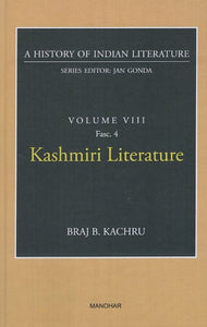 Kashmiri Literature (A History of Indian Literature, Volume - 8, Fasc. 4)