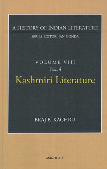 Kashmiri Literature (A History of Indian Literature, Volume - 8, Fasc. 4)