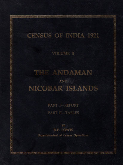 Census of India 1921 Volume II- The Andaman and Nicobar Islands