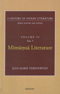 Mimamsa Literature (A History of Indian Literature, Volume - 6, Fasc. 5)