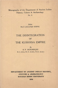 The Disintegration of The Kushana Empire (An Old and Rare Book)