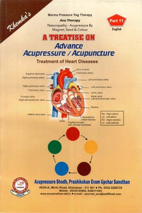 A Treatise on Advance Acupressure / Acupuncture (Treatment of Heart Diseases)