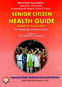 Senior Citizen Health Guide (Based On Acupressure)