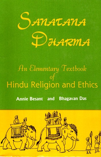 Sanatana Dharma- An Elementary Textbook of Hindu Religion and Ethics