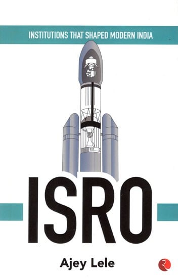 Institutions that Shaped Modern India- Isro