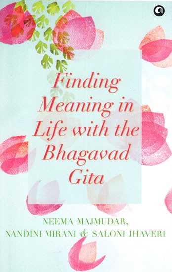 Finding Meaning in Life with the Bhagavad Gita