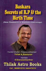 Baskara Secrets of R.P and The Birth Time (New Research in Baskara Astrology)