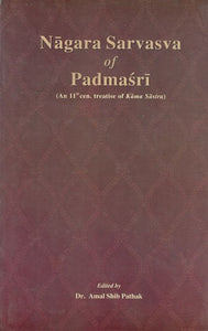 Nagara Sarvasva of Padmasri (An 11th cen. Treatise of Kama Sastra)