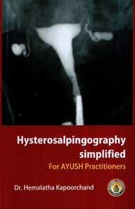 hysterosalpingography Simplified For Ayush Practitioners