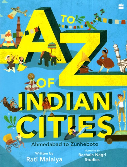 A to Z of Indian Cities (Ahmedabad to Zunheboto)