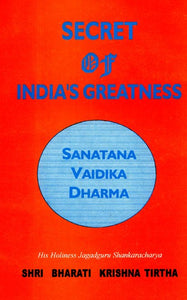 Secret of India’s Greatness– Sanatana Vaidika Dharma