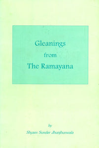 Gleanings From The Ramayana