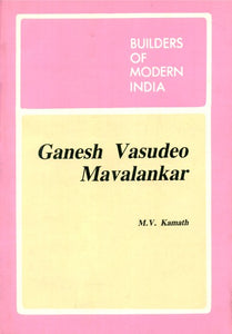 Builders Of Modern India- Ganesh Vasudeo Mavalankar (An Old and Rare Book)