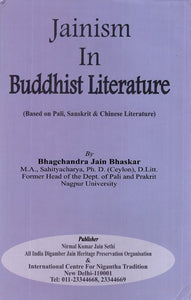 Jainism in Buddhist Literature (Based on Pali, Sanskrit and Chinese Literature)