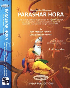 One Hundred Chapters Parashar Hora (With Over 20 Additional Chapters as per the Original Manuscript and Culled Out From Various Manuscripts/Resources and Unavailable in Current Texts Wrongly Named as BPHS. In Set of 2 Volumes)