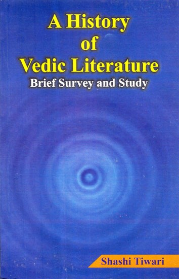 A History of Vedic Literature (Brief Survey and Study)