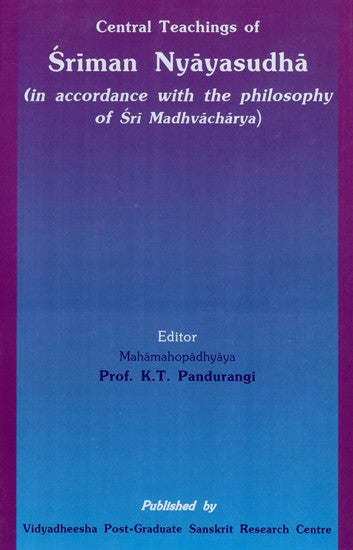 Central Teachings Of Sriman Nyayasudha (In Accordance With The Philosophy Of Sri Madhvacharya)