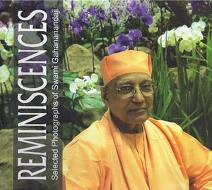 Reminiscences (Selected Photographs of Swami Gahananandaji)