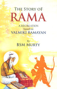 The Story Of Rama Are Creation Based On Valmiki Ramayana