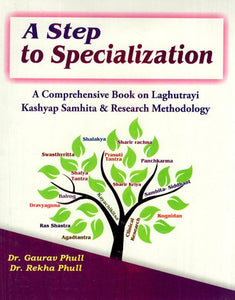 A Step to Specialization- A Comprehensive Book on Laghutrayi Kashyap Samhita & Research Methodology