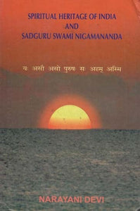 Spiritual Heritage of India and Sadguru Swami Nigamananda