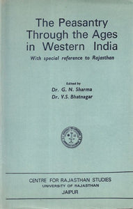 The Peasantry Through the Ages in Western India With Special Reference to Rajasthan- A Study Of Select Problems (An Old Book)