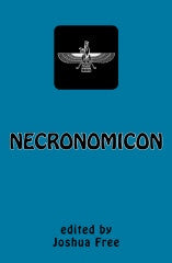 NECRONOMICON  The Babylonian Mardukite Grimoire  by Joshua Free  2009 — Year-1 Liber-N SECOND EDITION